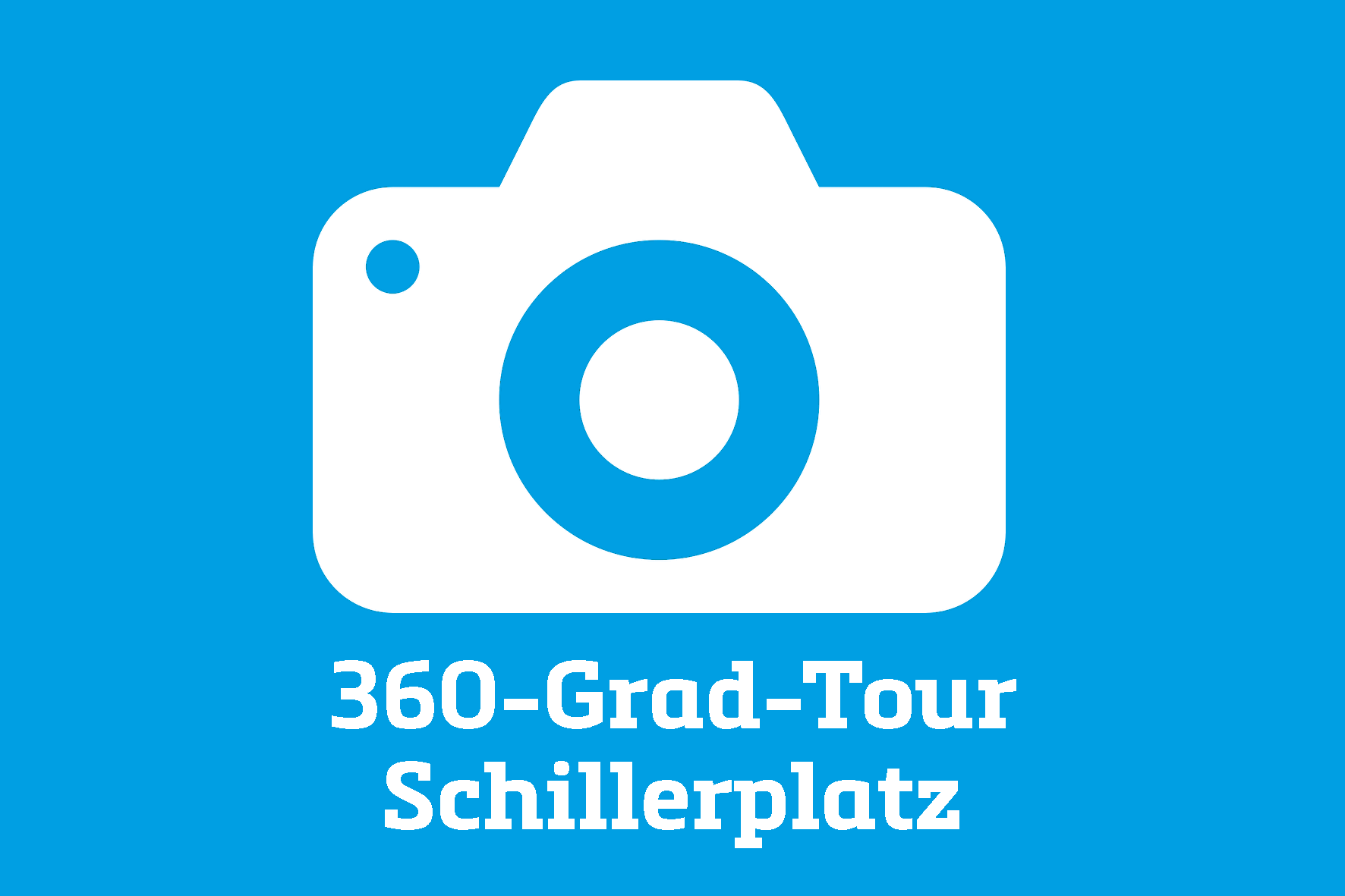 Blauer Hintergrund mit Grafik einer Fotokamera, dazu der Text "360-Grad-Tour Schillerplatz"